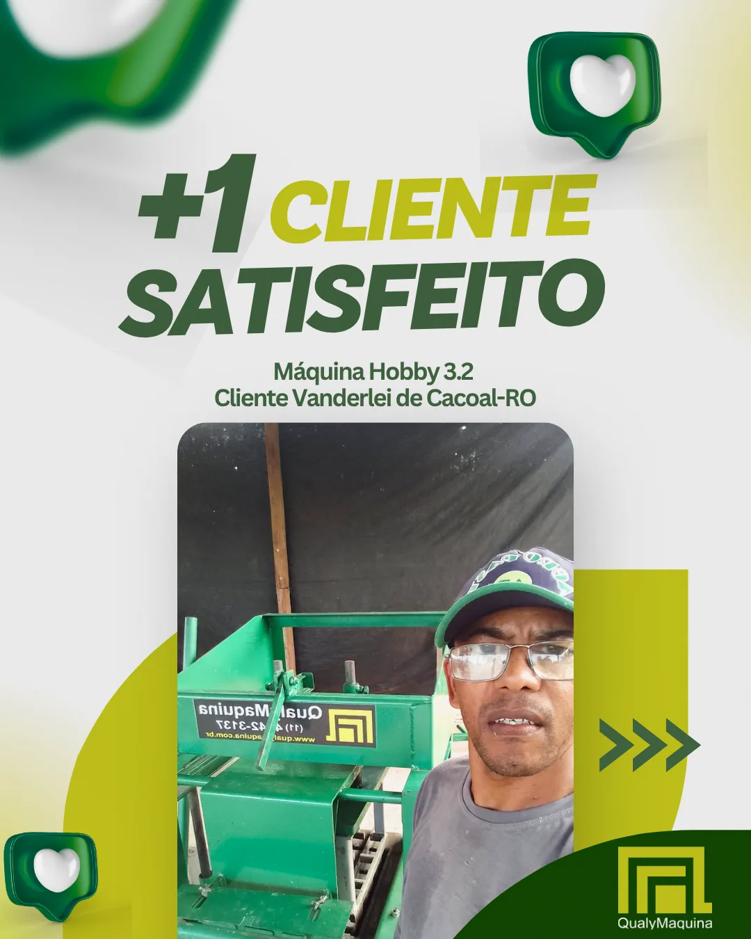Cliente satisfeito da QualyMaquina