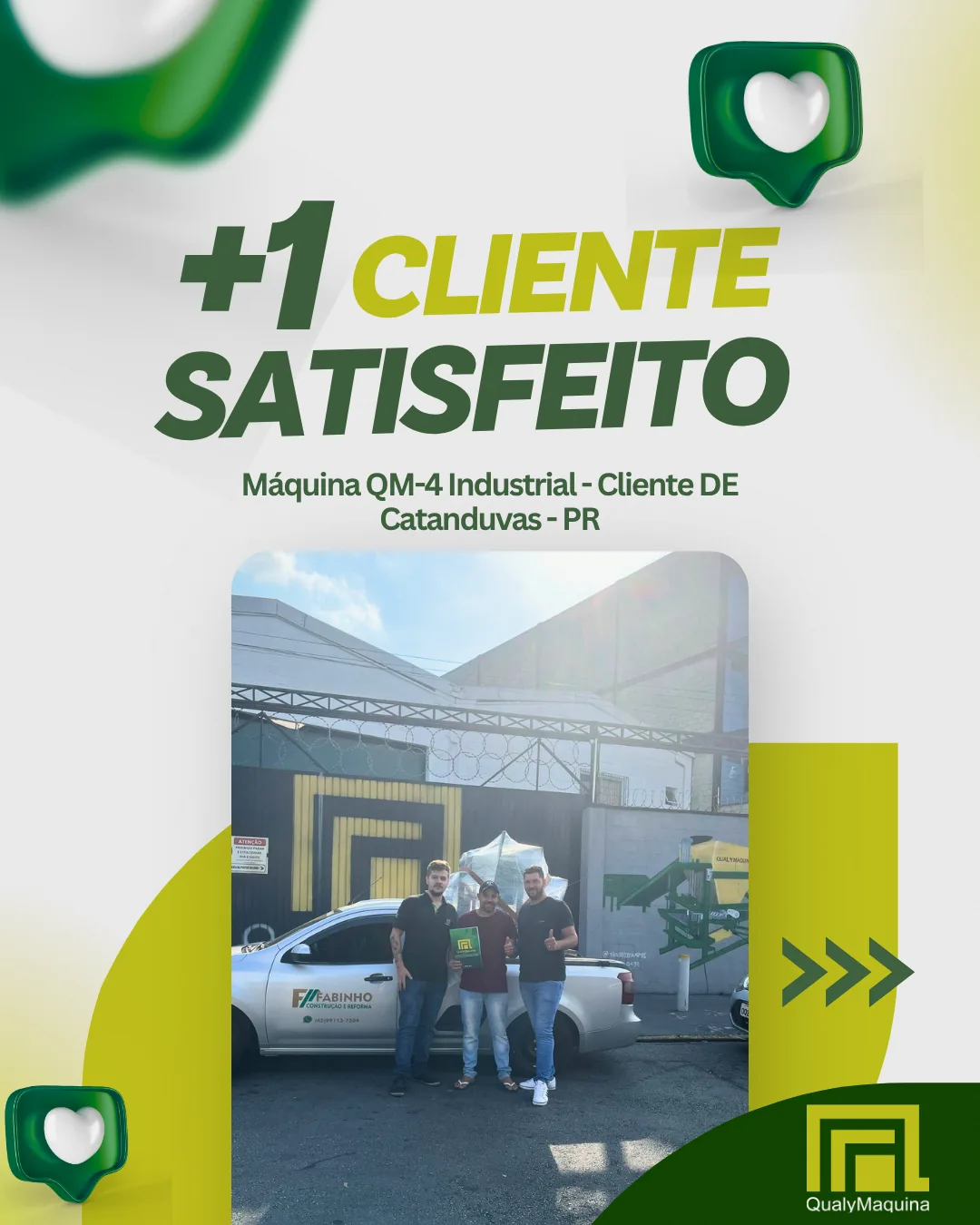 Cliente satisfeito da QualyMaquina